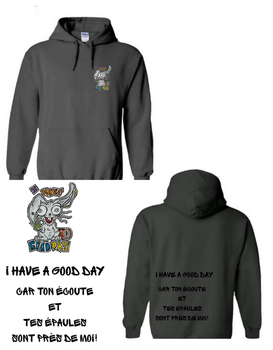 Gamme positive Hoodies I have a good day