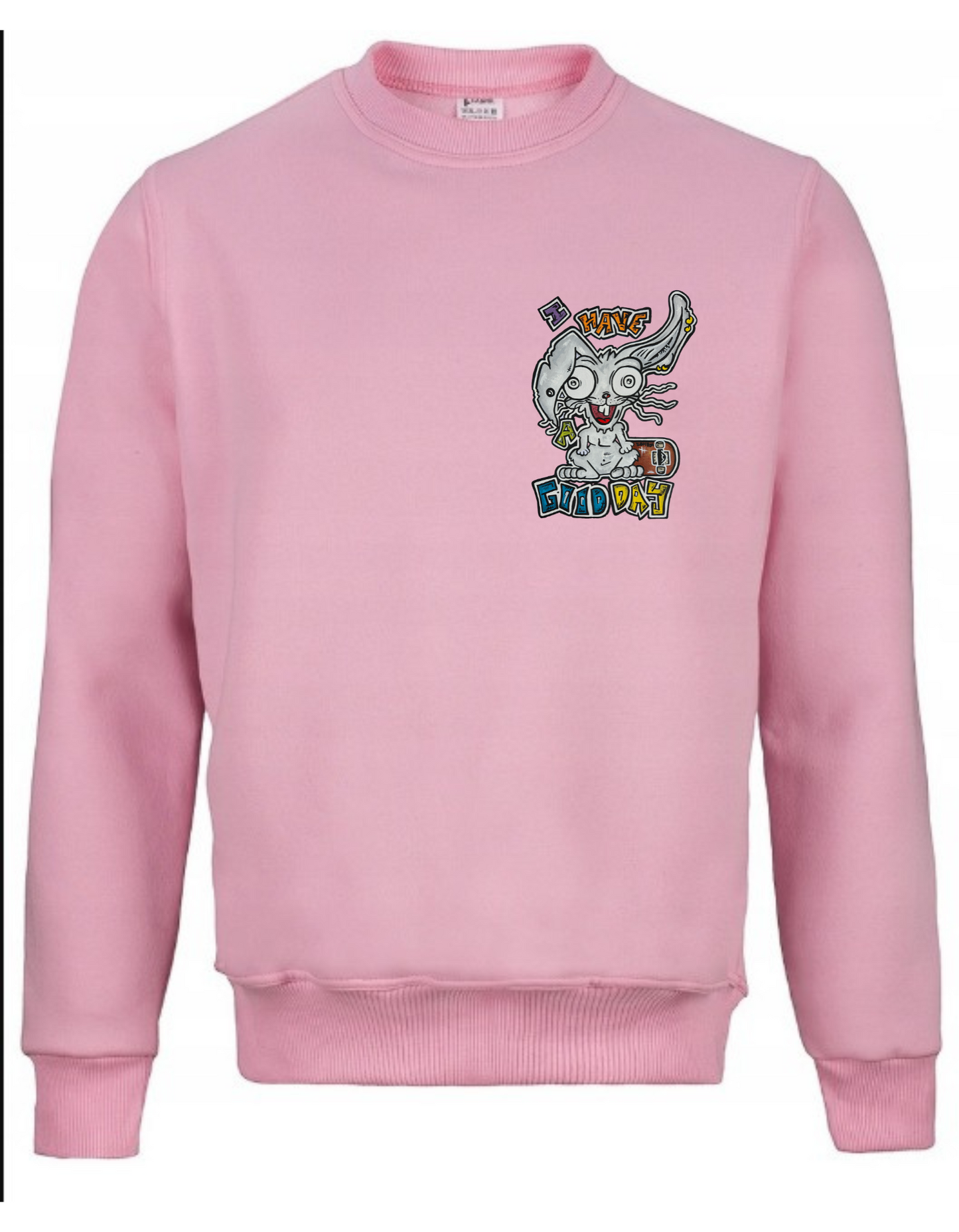 Crewneck I have a good day