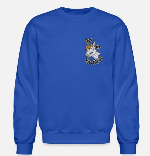 Crewneck You are beautiful
