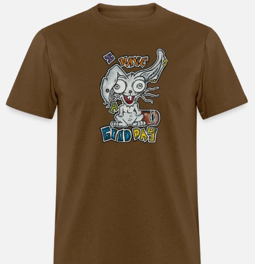 T-shirt I have a good day