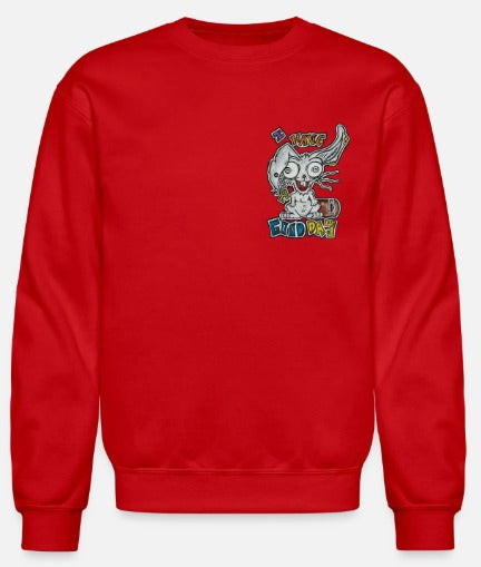 Crewneck I have a good day