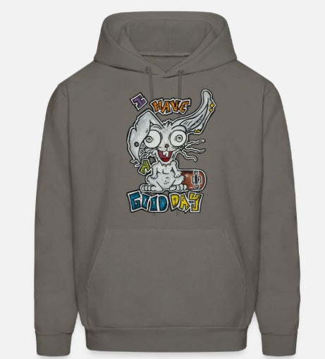 Hoodies I have a good day