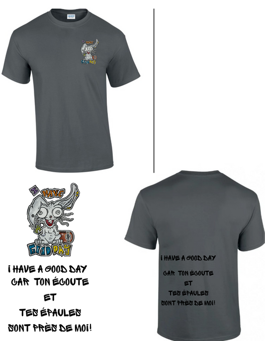 Gamme positive t-shirt I have a good day