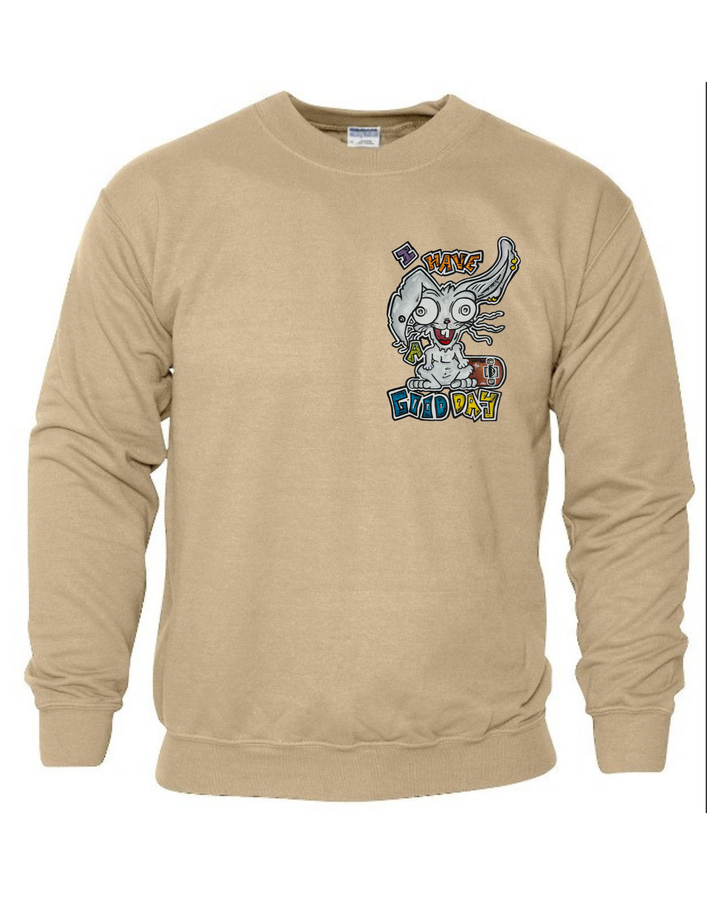 Crewneck I have a good day