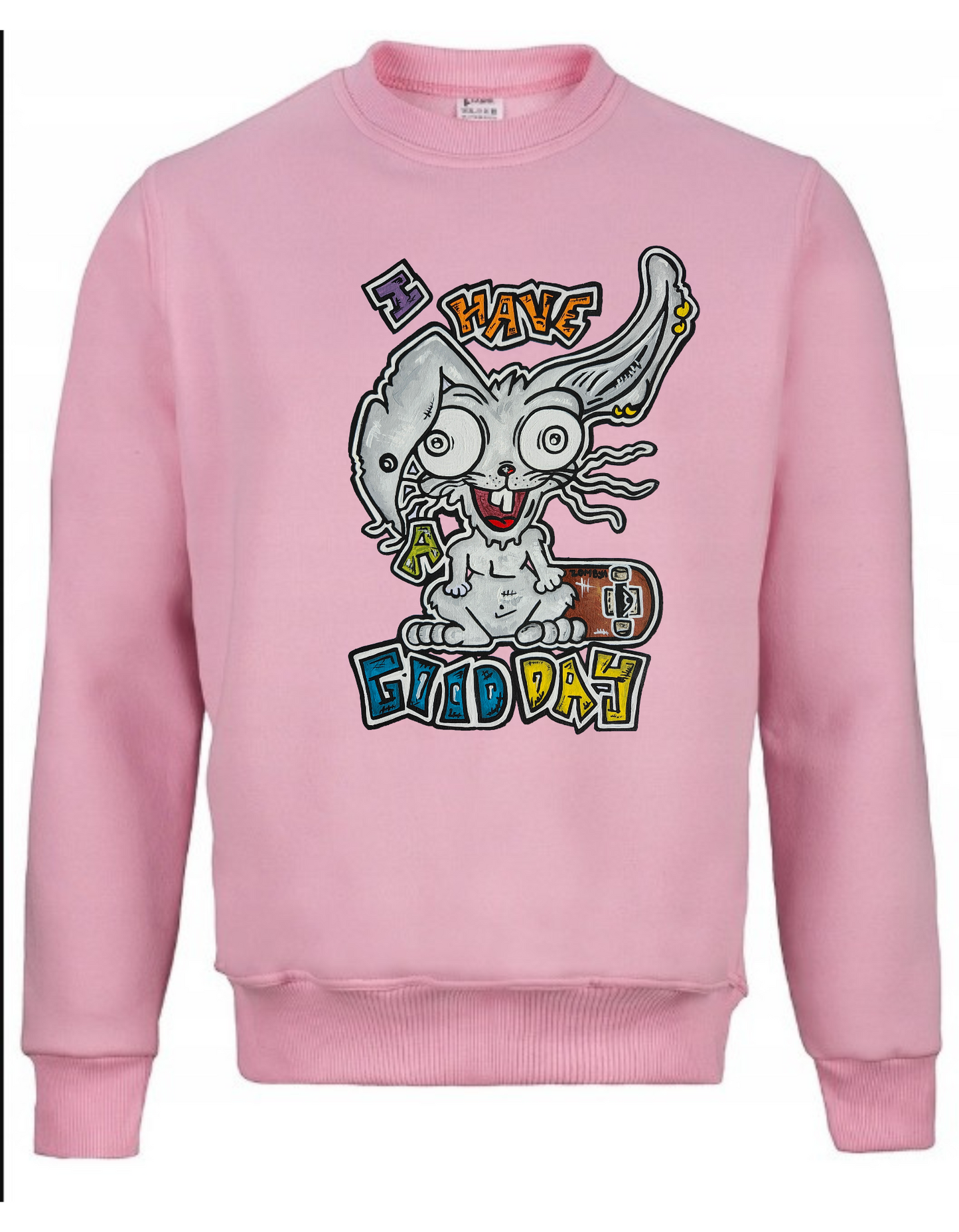 Crewneck I have a good day