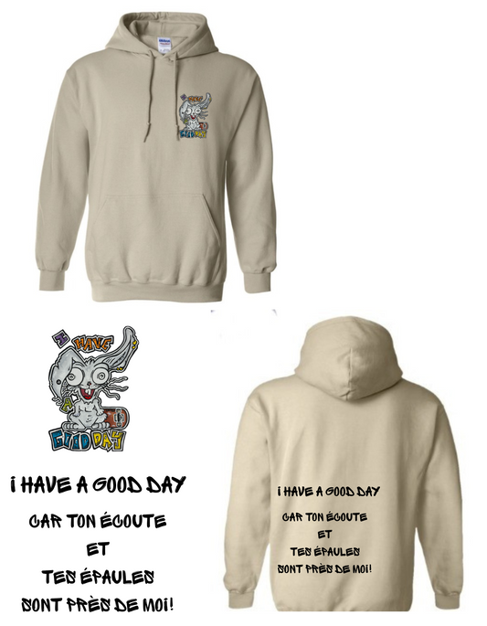 Gamme positive Hoodies I have a good day