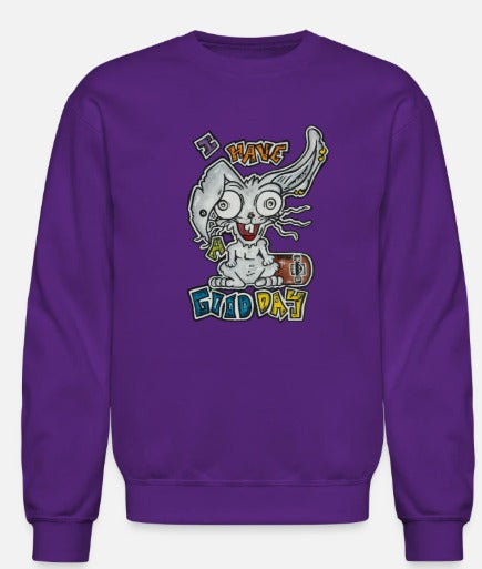 Crewneck I have a good day