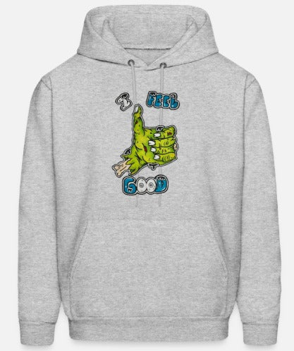 Hoodies I feel good
