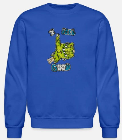 Crewneck I feel good