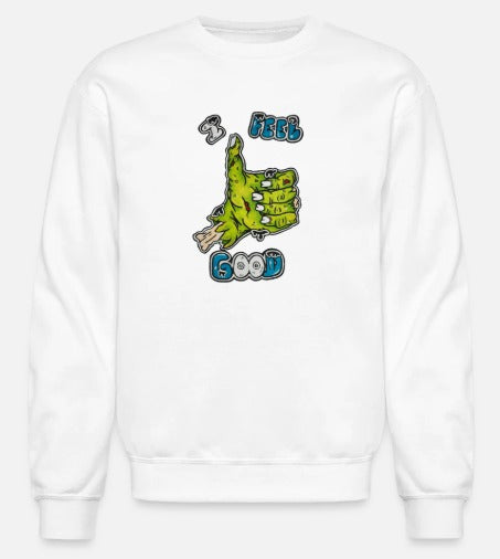 Crewneck I feel good