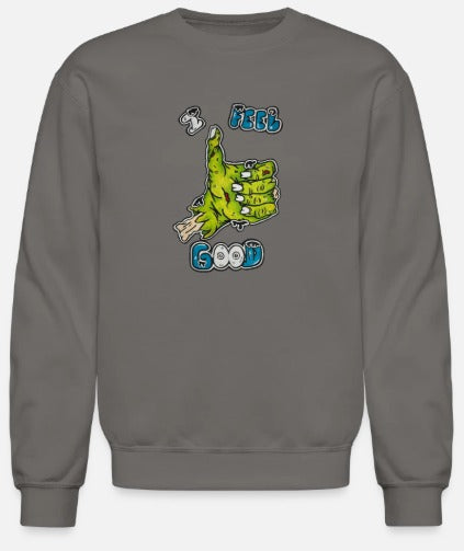 Crewneck I feel good