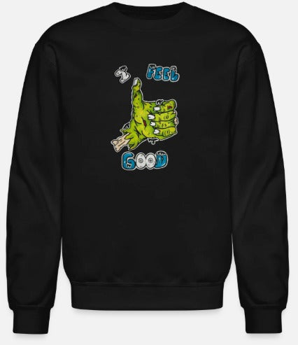 Crewneck I feel good