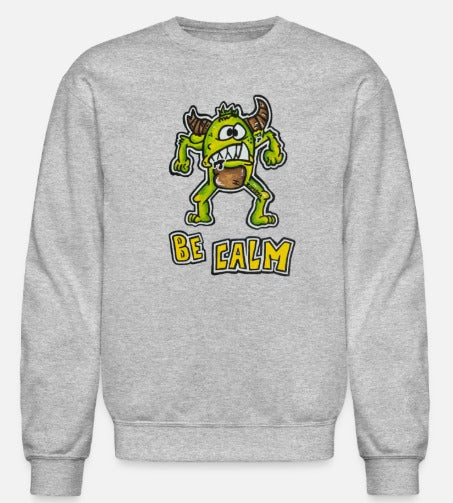 Crewneck Be calm