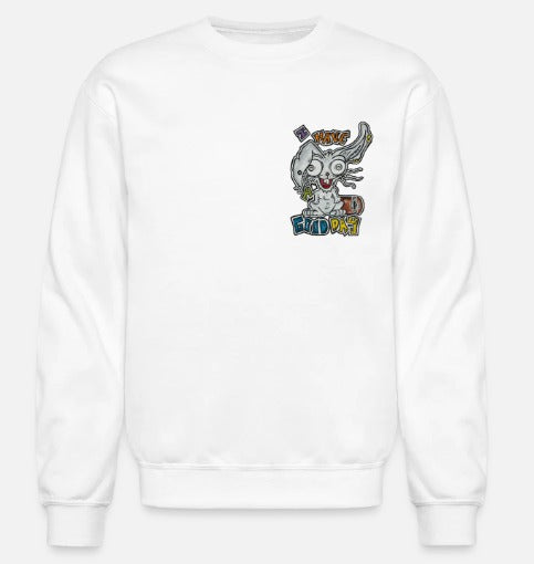 Crewneck I have a good day