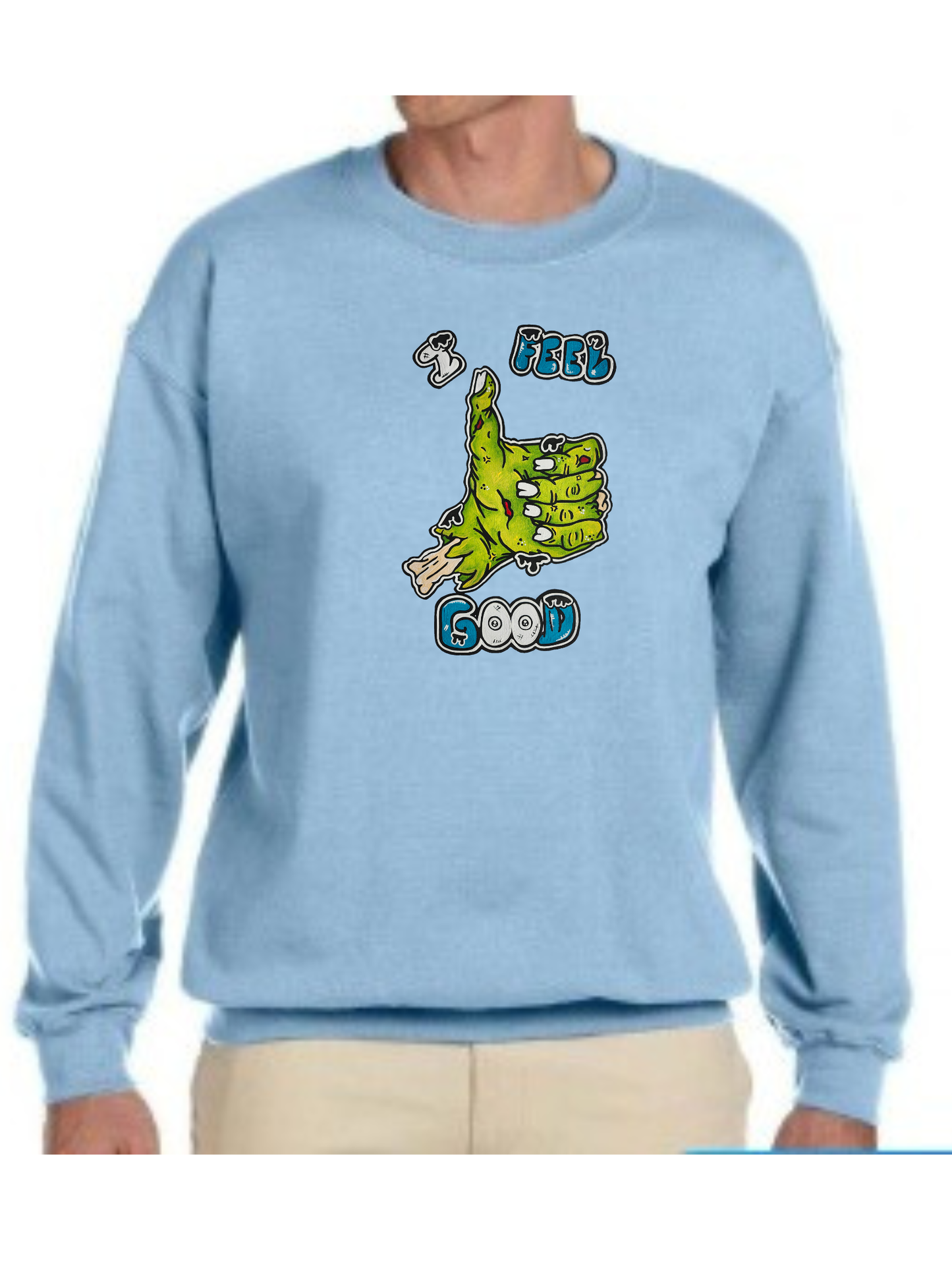 Crewneck I feel good
