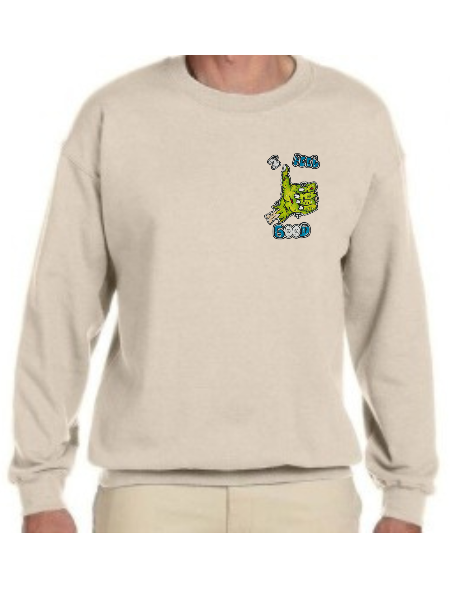 Crewneck I feel good