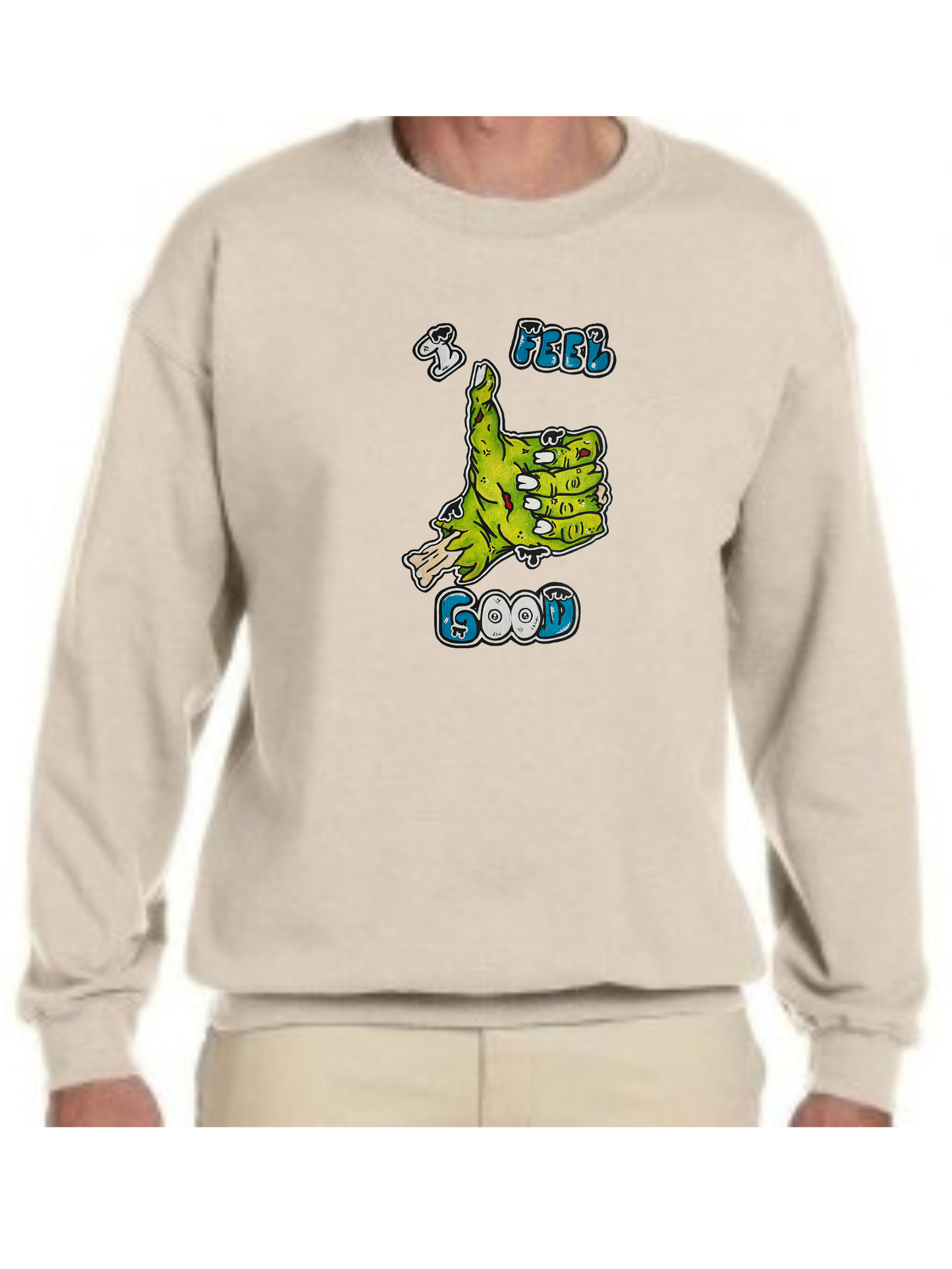 Crewneck I feel good
