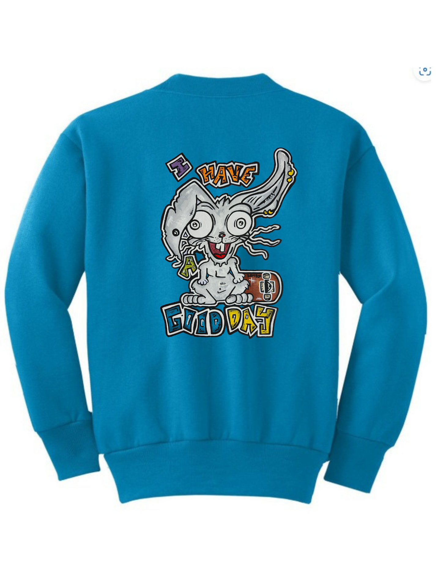 Crewneck I have a good day