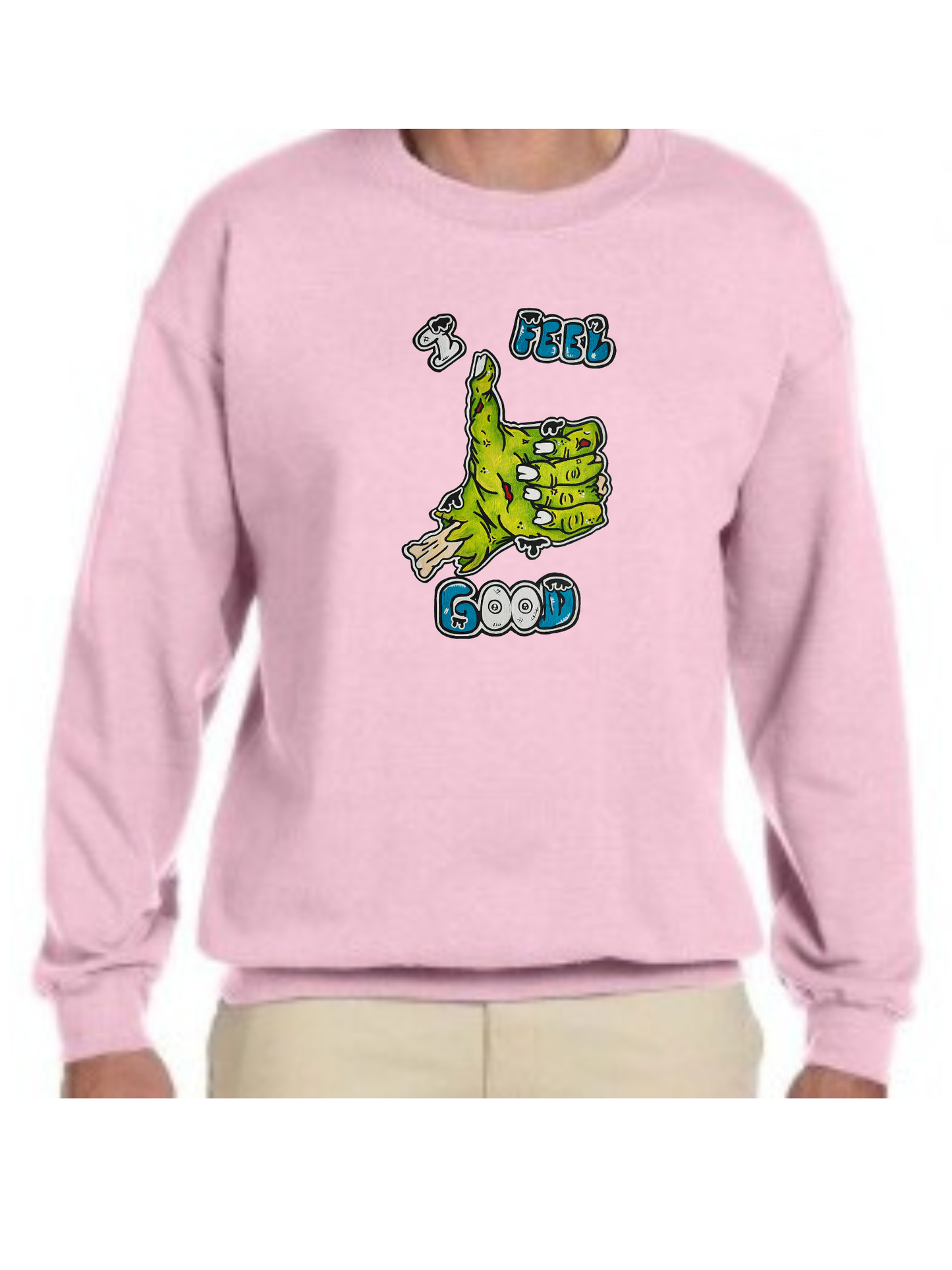 Crewneck I feel good