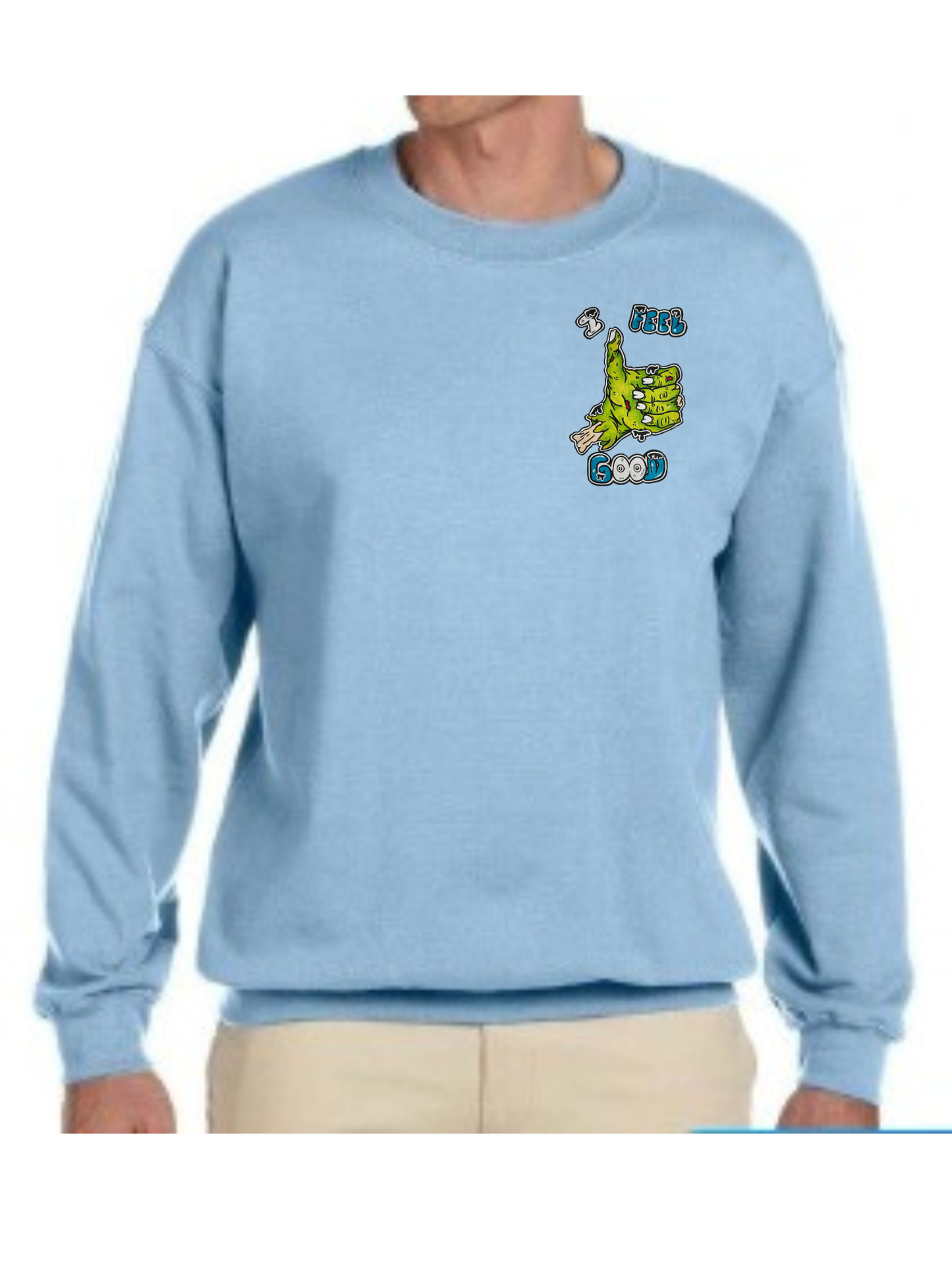 Crewneck I feel good